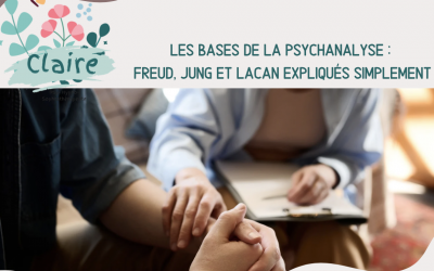 Les bases de la psychanalyse : Freud, Jung et Lacan expliqués simplement