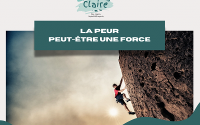La peur : une alliée qui peut devenir une force
