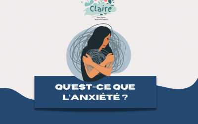 Qu’est-ce que l’anxiété ?