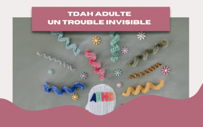 Le TDAH chez l’adulte : un trouble invisible