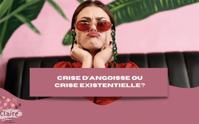 Crise d’angoisse ou crise existentielle ?