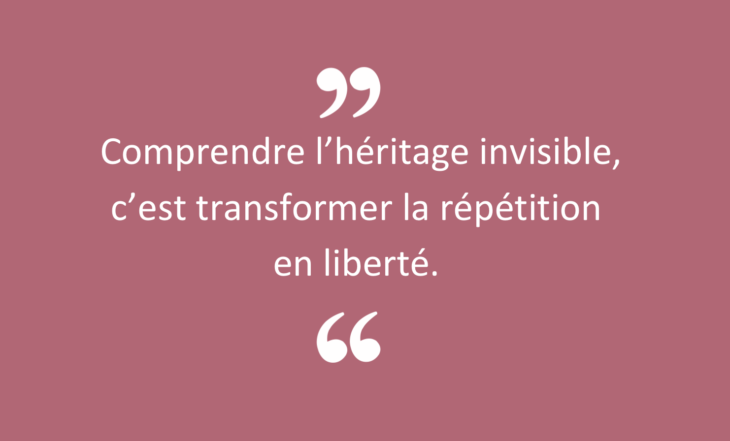 les liens transgénérationnels, ce que nous portons sans le savoir
