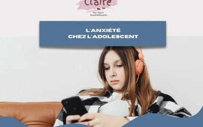 L’anxiété chez l’adolescent comprendre et accompagner sans dramatiser