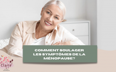 Comment soulager les symptômes de la ménopause