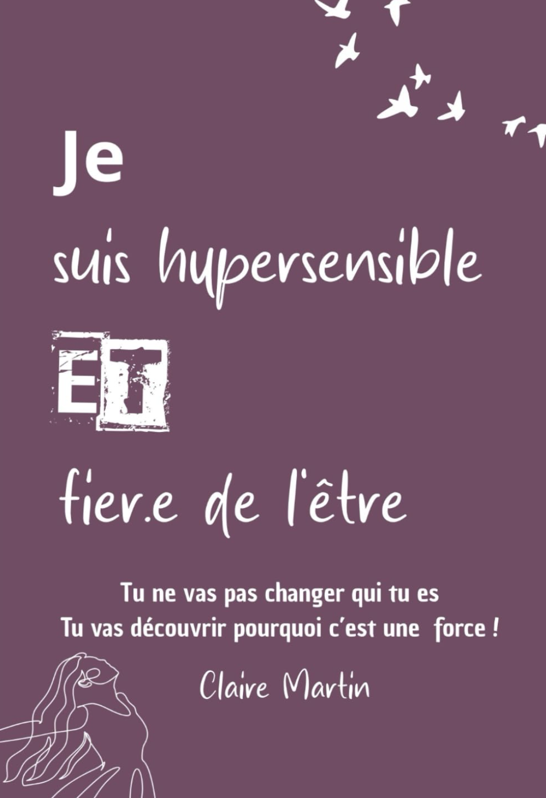 Hypersensible et fière de l'être